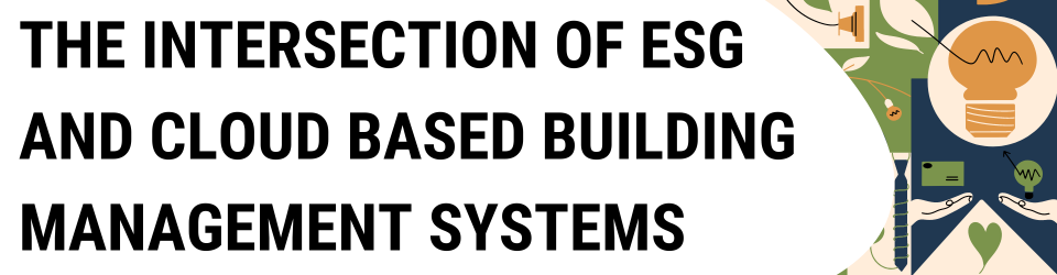 The Intersection Of ESG And Cloud Based Building Management Systems BAnner